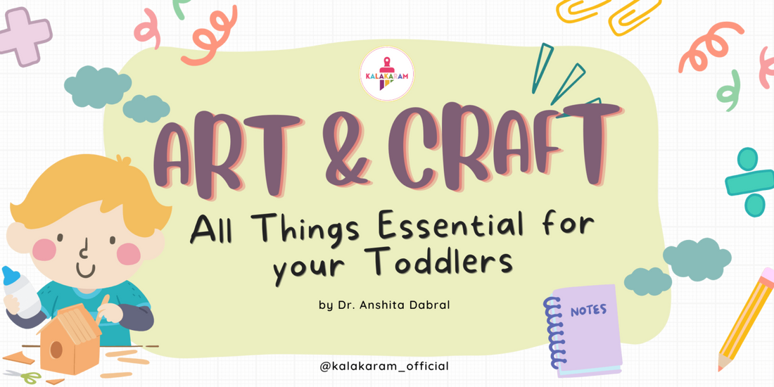 Art & Craft – All Things Essential for your Toddler